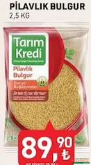 TARIM KREDİ PİLAVLIK BULGUR 2,5 KG fiyat ve kampanya bilgisi